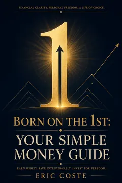 Born on the 1st: Your Simple Money Guide by Eric Coste, cover